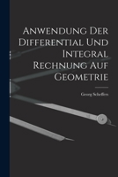 Anwendung der Differential- und Integralrechnung auf Geometrie 1017930422 Book Cover