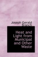 Heat and Light from Municipal and Other Waste 1164666622 Book Cover