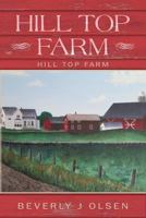 Hill Top Farm: Hill Top Farm 1979819483 Book Cover