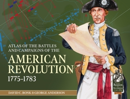 An Atlas of the Battles and Campaigns of the American Revolution, 1775-1783 1914059794 Book Cover