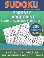 200 Easy Large Print Sudoku Puzzle Book for Adults: Easy Sudoku Puzzles for Beginners with Solutions B092HLNWCD Book Cover