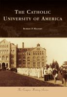 The Catholic University of America 0738585521 Book Cover