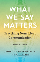 What We Say Matters: Practicing Nonviolent Communication 1930485247 Book Cover