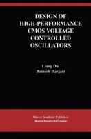 Design of Higher-Performance CMOS Voltage Controlled Oscillators (The Springer International Series in Engineering and Computer Science) 1402072384 Book Cover