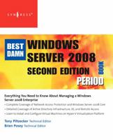 The Best Damn Windows Server 2008 Book Period, Second Edition 1597492736 Book Cover
