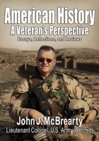 American History a Veteran's Perspective: Essays, Reflections, and Reviews B0BKRX2SYT Book Cover