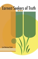 Earnest Seekers of Truth 057837529X Book Cover