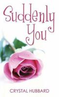 Suddenly You (Indigo: Sensuous Love Stories) 1585713023 Book Cover