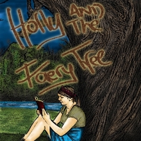 Holly and The Faery Tree 1471682420 Book Cover
