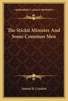 The Stickit Minister and Some Common Men 1103383302 Book Cover