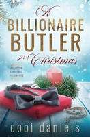A Billionaire Butler for Christmas: A sweet enemies-to-lovers Christmas billionaire romance 1958987026 Book Cover