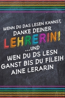 Wenn du das lesen kannst, danke deiner Lehrerin!: Lehrer-Kalender im DinA 5 Format f�r Lehrerinnen sowie Lehrer Schuljahresplaner Organizer f�r P�dagoginnen und P�dagogen Notizen 1686795939 Book Cover