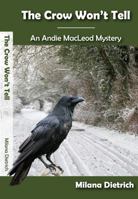 The Crow Won't Tell 1939986397 Book Cover