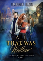All That Was Written (The Inheritance Duology) B0GZBKP1D2 Book Cover
