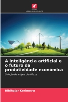 A inteligência artificial e o futuro da produtividade económica 6209621163 Book Cover