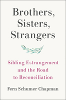 Brothers, Sisters, Strangers 0525561692 Book Cover