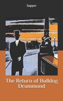 The Return of Bulldog Drummond 171872232X Book Cover