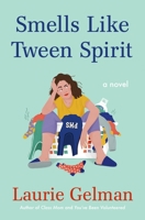 Smells Like Tween Spirit 1250777593 Book Cover