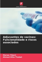 Adjuvantes de vacinas: Funcionalidade e riscos associados (Portuguese Edition) 6630158717 Book Cover