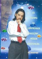 Es Tiempo De Comprender Nuestra Mision existencial 0692002561 Book Cover