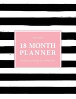 Undated 18 Month Planner: Blank Monday Start Monthly and Weekly 2-Page Spreads 1074716345 Book Cover