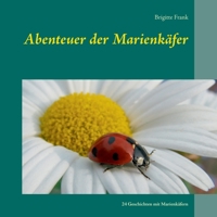 Abenteuer der Marienkäfer (German Edition) 3749479119 Book Cover