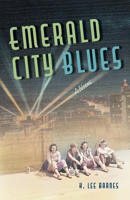 Emerald City Blues: A Novel (Western Literature and Fiction Series) 1647792134 Book Cover