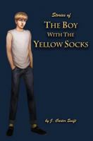 Stories of the Boy with the Yellow Socks 1534601880 Book Cover