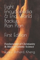 Light Encyclopedia & End World Backup Plan: Fundamental of Christianity & Biblical Genetic Science B09NRJTVYN Book Cover