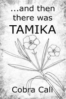 ...and Then There Was Tamika 1493696718 Book Cover
