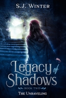Legacy of Shadows: The Unraveling B0GPMVXJ64 Book Cover