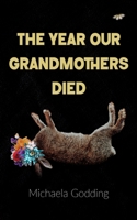 The Year Our Grandmothers Died 1834320011 Book Cover