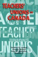 Teachers' Unions in Canada 1550591924 Book Cover