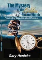 The Mystery of the Golden Pocket Watch 0615660568 Book Cover