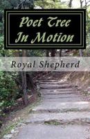 Poet Tree in Motion 0692635297 Book Cover