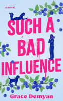 Such a Bad Influence 1662529066 Book Cover