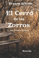 El Cerro de los Zorros: ...una historia italiana B0C9SHLT44 Book Cover