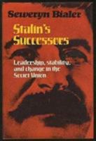 Stalin's Successors: Leadership, Stability and Change in the Soviet Union 0521289068 Book Cover