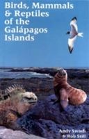 Birds, Mammals and Reptiles of the Galapagos Islands 1873403828 Book Cover