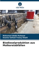 Biodieselproduktion aus Molkereiabfällen 6206027813 Book Cover