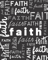 Faith: 2020 Weekly and Monthly Planner Faith Inspirational Cover Black with White Word Collage 1656626705 Book Cover