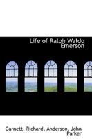 Life of Ralph Waldo Emerson 1016194331 Book Cover