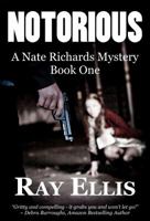 Notorious: A Nate Richards Mystery - Book One 1938596064 Book Cover