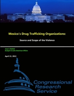 Mexico's Drug Trafficking Organizations: Source and Scope of the Violence 1329659503 Book Cover