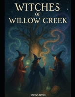 Witches of Willow Creek B0G4ND4NJJ Book Cover