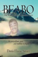 Beabo: The Robert Edward Johnston Story 1438928246 Book Cover