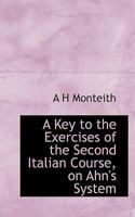 A Key to the Exercises of the Second Italian Course on Ahn's System 0526872152 Book Cover