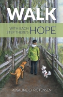 Walk: With Each Step There's Hope 1039156436 Book Cover