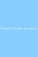 Project Nopes & Hopes Notebook: Lined Journal, 120 Pages, 6 x 9, Gag Gift for Boss, Sky Blue Matte Finish (Project Nopes & Hopes Journal) 1673551521 Book Cover