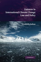 Fairness in International Climate Change Law and Policy 1107402646 Book Cover